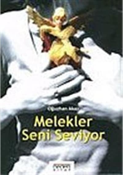 Melekler Seni Seviyor / Oğuzhan Akay