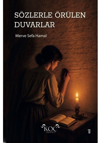 Sözlerle Örülen Duvarlar / Merve Sefa Hamal
