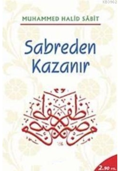 Sabreden Kazanır - Muhammed Halid Sabit - Beka Yayınları