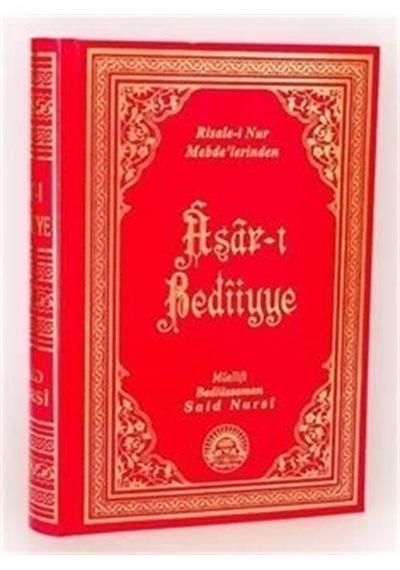 Asarı Bediiye / Risale-i Nur Mebdelerinden / Bediüzzaman Said ...