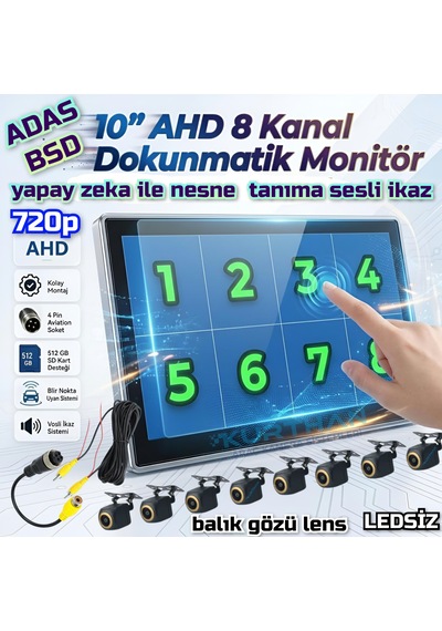 8 Ch 10 İnç Dokunmatik Ekran 8 Adet Ledsiz Ahd 720p Balık Gözü Kamera 512 Gb Dvr Adas Bsd 12 Volt