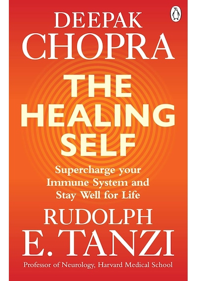 The Healing Self: Supercharge Your İmmune System And Stay Well For Life