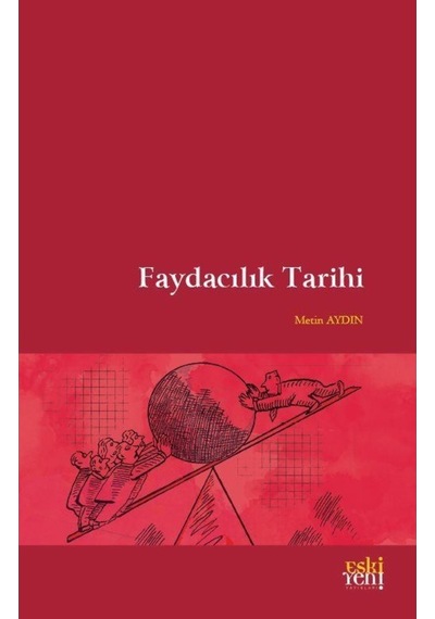 Faydacılık Tarihi - Metin Aydın - Eskiyeni Yayınları