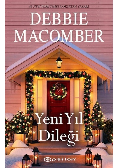 Yeni Yıl Dileği - Debbie Macomber - Epsilon Yayınevi