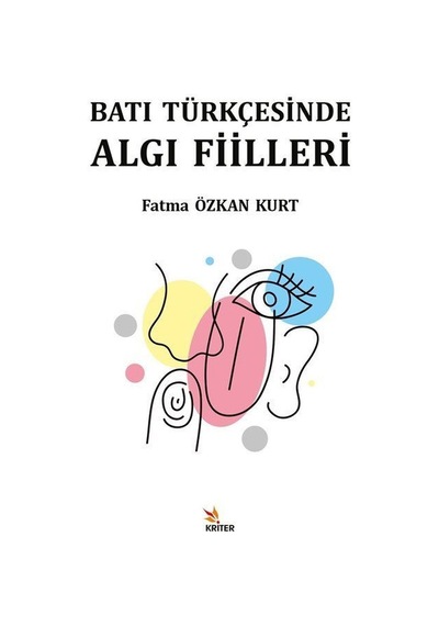Batı Türkçesinde Algı Fiilleri  - Fatma Özkan Kurt  - Kriter
