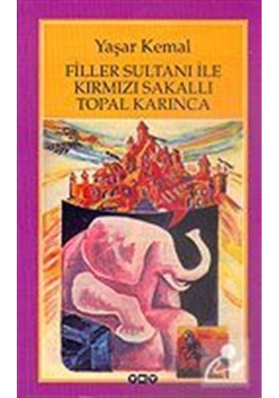 Mercankitap Filler Sultanı Ile Kırmızı Sakallı Topal Karınca / Yaşar Kemal