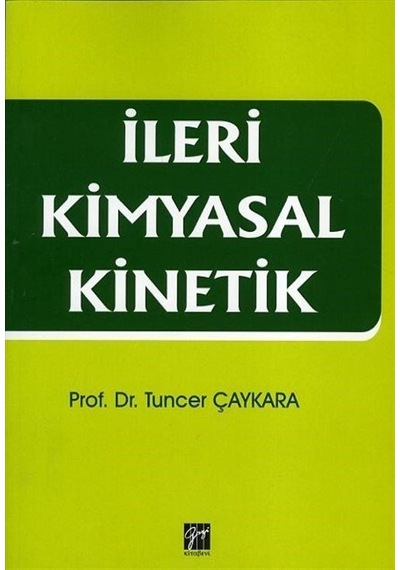 İleri Kimyasal Kinetik / Doç.Dr. Tuncer Çaykara