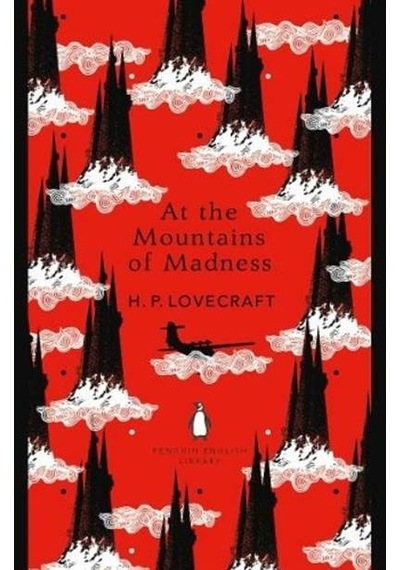 At the Mountains of Madness - H. P. Lovecraft - Penguin Classics