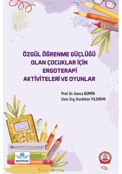 Özgül Öğrenme Güçlüğü Olan Çocuklar İçin Ergoterapi Aktiviteleri Ve Oyunlar