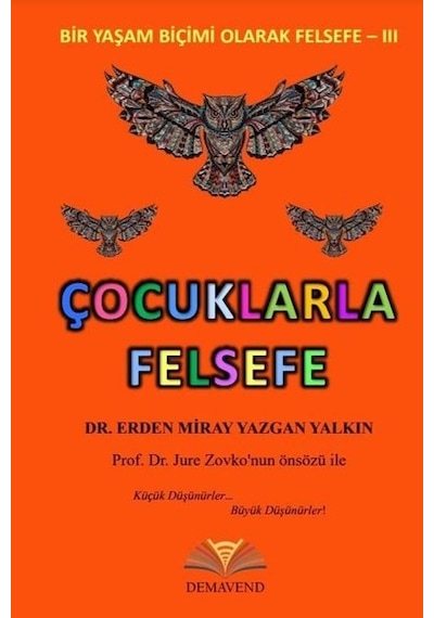 Çocuklarla Felsefe - Erden Miray Yazgan Yalkın - Demavend