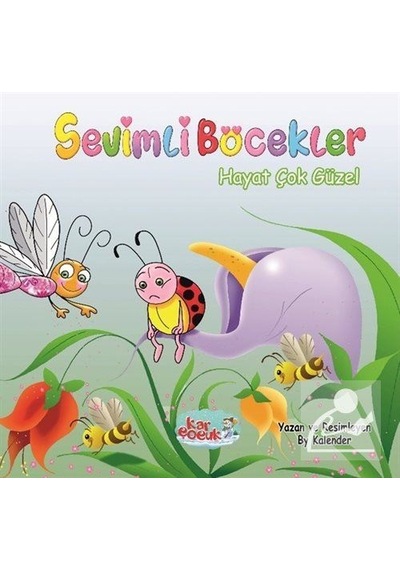 Sevimli Böcekler Serisi / Hayat Çok Güzel / By Kalender