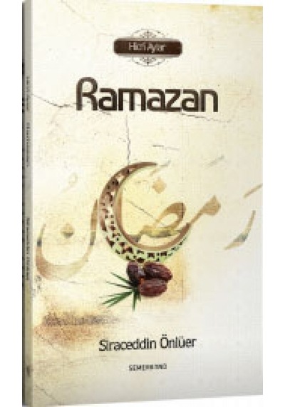 Ramazan-Hicri Aylar - Siraceddin Önlüer - Semerkand Yayınları