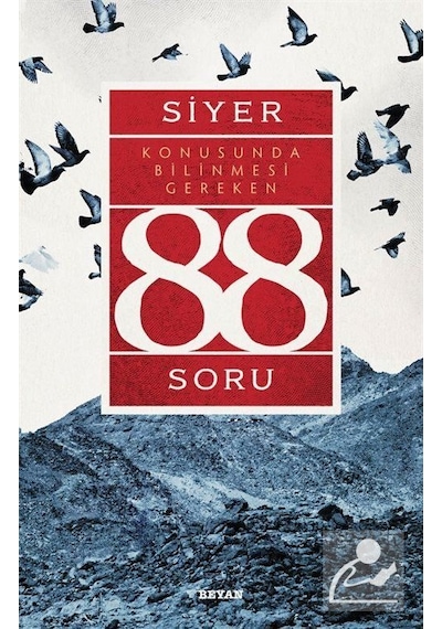 Siyer Konusunda Bilinmesi Gereken 88 Soru / Prof. Dr. Adnan De .
