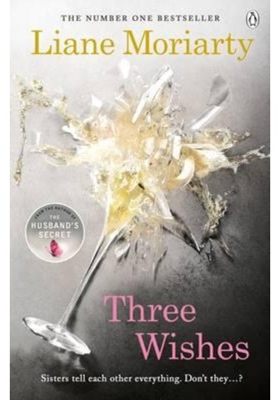 Three Wishes - Liane Moriarty