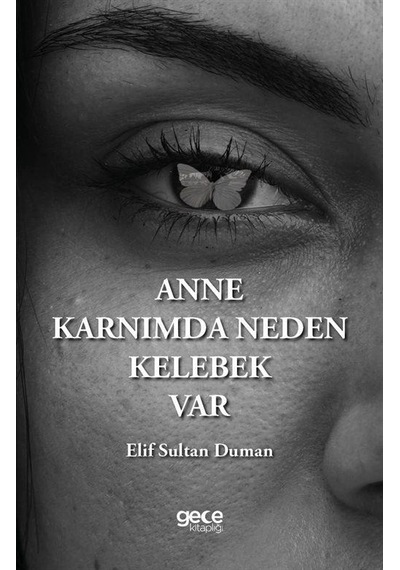 Anne Karnımda Kelebek Var / Elif Sultan Duman
