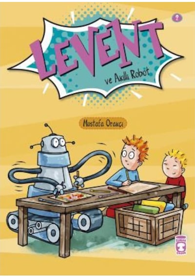Levent Ve Akıllı Robot - Ilk Okuma Kitaplarım 2