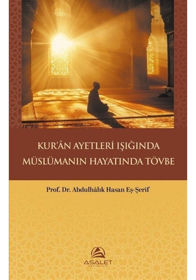 Kur'an Ayetleri Işığında Müslümanın Hayatında Tövbe / Prof. Dr...