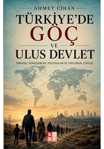 Türkiye'de Göç Ve Ulus Devlet