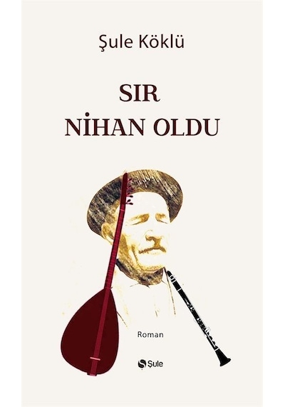 Sır Nihan Oldu - Şule Köklü - Şule Yayınları