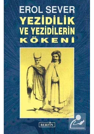 Yezidilik ve Yezidilerin Kökeni - Tori - Berfin Yayınları