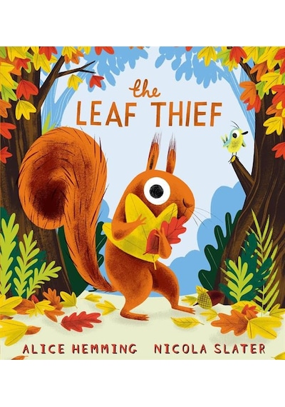 The Leaf Thief Scholastic Uk Alice Hemming