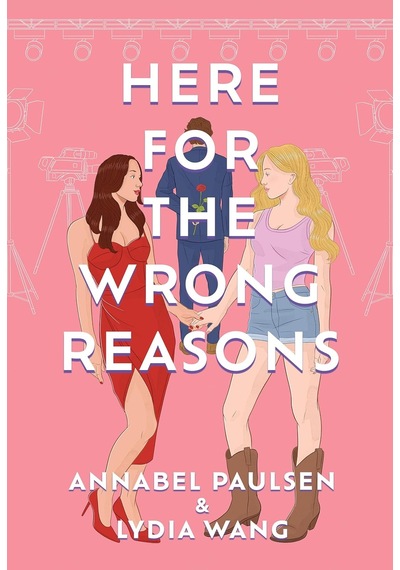 Here For The Wrong Reasons: A Swoon-worthy, Opposites-attract Queer Rom-com