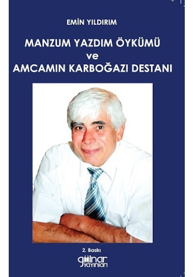 Manzum Yazdım Öykümü ve Amcamın Karboğazı Destanı - Emin Yıldırım - Gülnar Yayınları