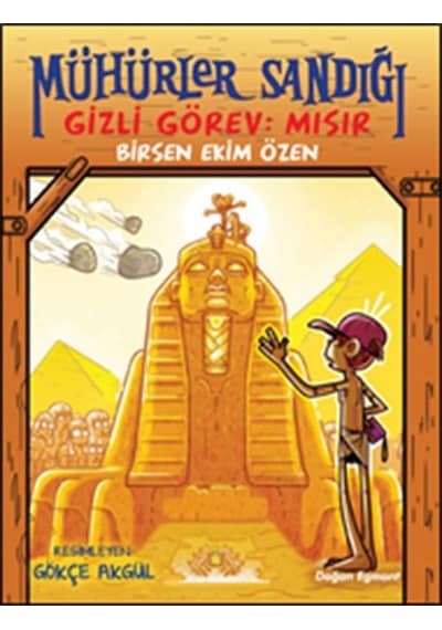 Mühürler Sandığı 2 - Gizli Görev Mısır - Birsen Ekim Özen - Doğan ve Egmont Yayıncılık
