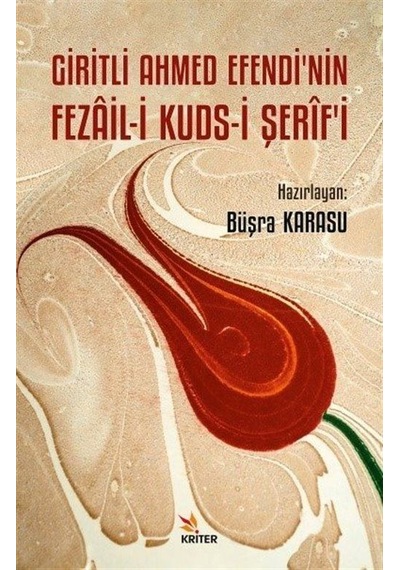 Giritli Ahmed Efendi'nin Fezail-i Kuds-i Şerîf'i