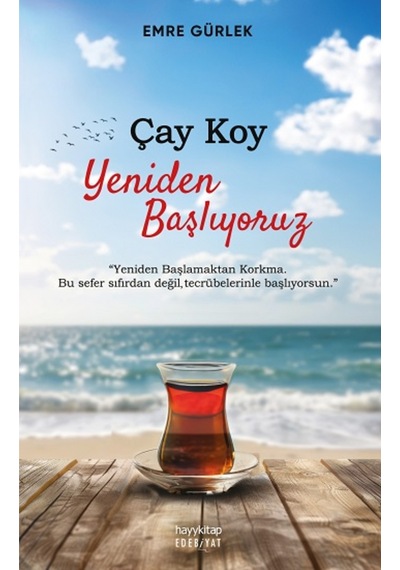 Çay Koy Yeniden Başlıyoruz