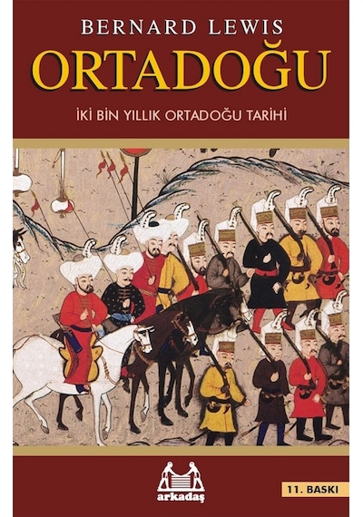 Ortadoğu Iki Bin Yıllık Ortadoğu Tarihi Bernard Lewis Arkadaş 9789755094427