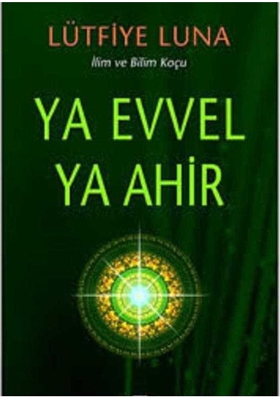Ya Evvel Ya Ahir - Lütfiye Luna 2019 İlk Baskı