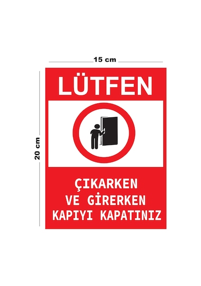 Metal Lütfen Çıkaken Ve Girerken Kapıyı Kapatınız 15cm X 20cm Uyarı Levhası Yönlendirme Tabelası