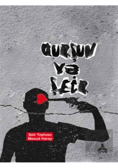 Qurşun ve Şeir Sonçağ Yayınları - Sonçağ Yayınları