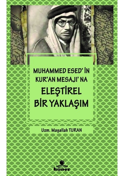 Muhammed Esedin Kuran Mesajına Eleştirel Bir Yaklaşım Maşallah 9789944735803