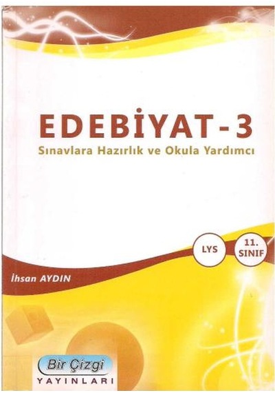 Edebiyat - 3 Sınavlara Hazırlık Ve Okula Yardımcı Lys 11. Sınıf