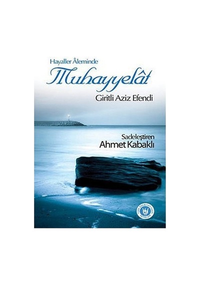Hayaller Aleminde Muhayyelat - Giritli Ali Aziz Efendi - Türk Edebiyatı Vakfı Yayınları
