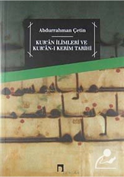 Kur'An İlimleri Ve Kur'An-I Kerim Tarihi / Prof. Dr. Abdurrahm...