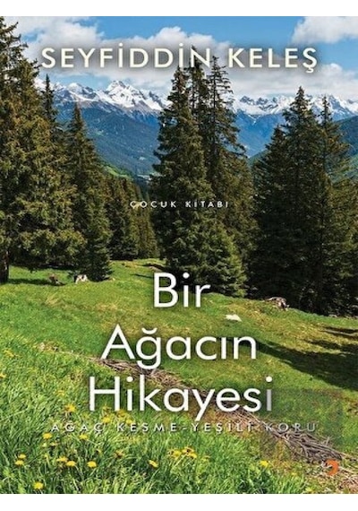 Bir Ağacın Hikayesi-Çocuk Kitabı - Seyfiddin Keleş - Cinius