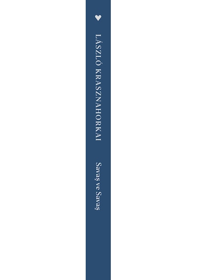 Savaş Ve Savaş / László Krasznahorkai