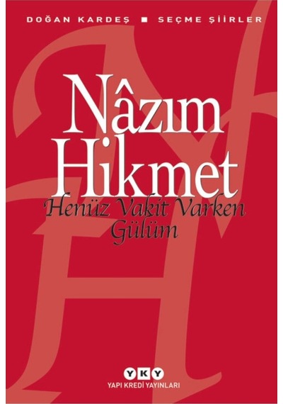 Henüz Vakit Varken  Gülüm