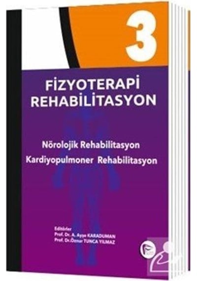 Fizyoterapi Rehabilitasyon 3 - Prof. Dr. Ayşe Karaduman