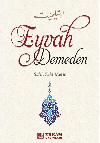 Eyvah Demeden - Salih Zeki Meriç 9789944836418