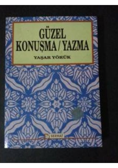 Güzel Konuşma / Yazma Yaşar Yörük 2000 Yili Öncesi Basim