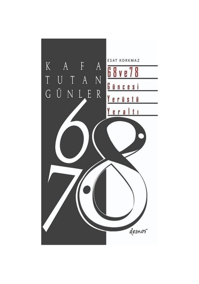 Kafa Tutan Günler / Esat Korkmaz