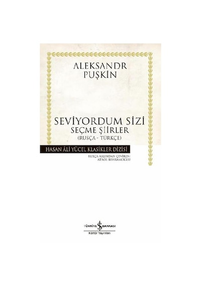 Seviyordum Sizi Hasan Ali Yücel Klasikler Sergeyeviç Puşkin