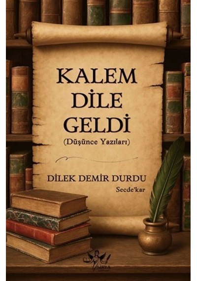 Kalem Dile Geldi / Dilek Demir Durdu