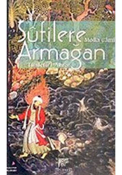 Sufilere Armağan / Molla Cami