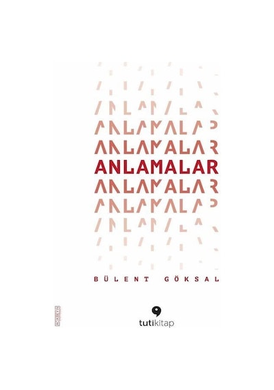 Anlamalar - Bülent Göksal - Tuti Kitap