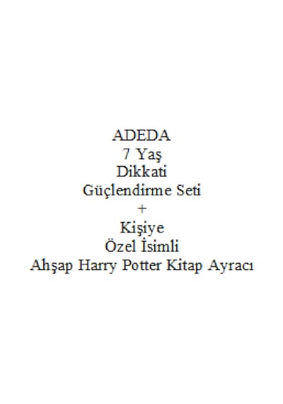 Adeda 7 Yaş Dikkati Güçlendirme Seti + Kişiye Özel İsimli Ahşap Harry Potter Kitap Ayracı